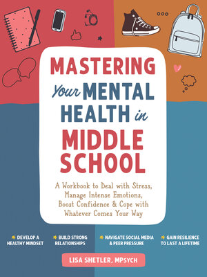 cover image of Mastering Your Mental Health in Middle School